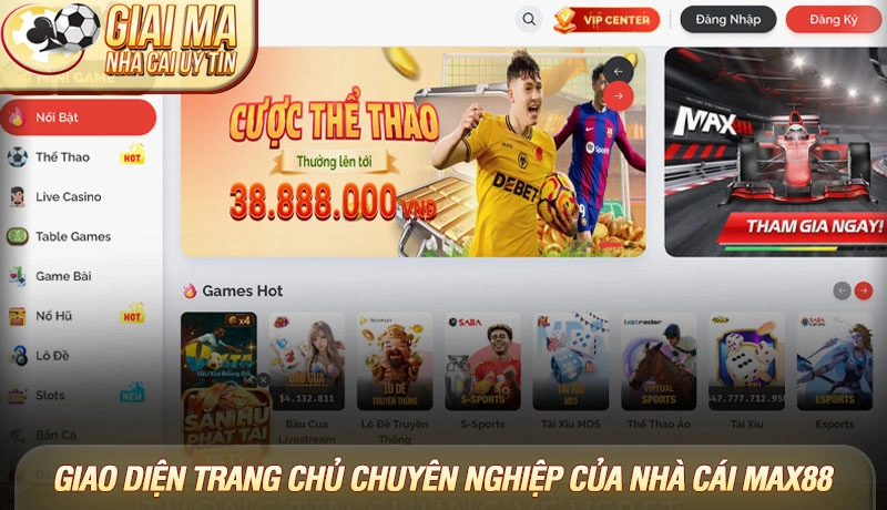 Review nhà cái Max88 - Thế giới giải trí và ưu đãi cực khủng 1 Giao diện trang chủ chuyên nghiệp của nhà cái Max88