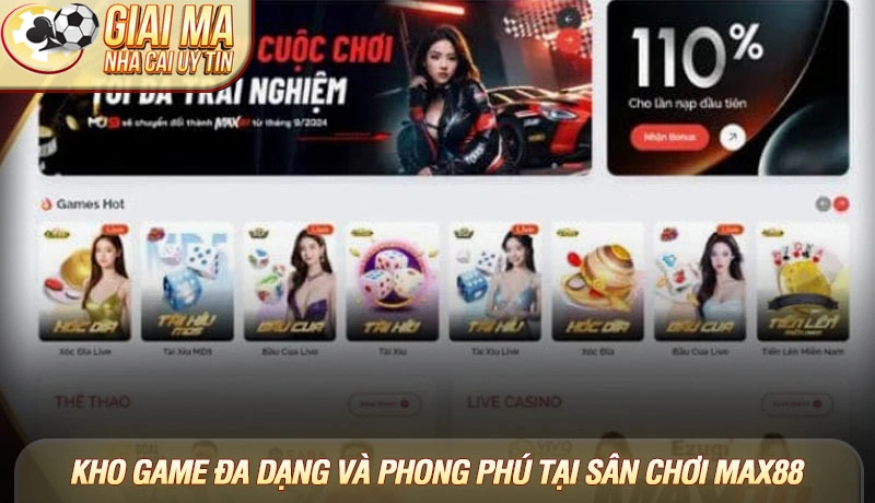 Review nhà cái Max88 - Thế giới giải trí và ưu đãi cực khủng 3 Kho game đa dạng và phong phú tại sân chơi Max88