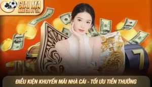 Điều kiện khuyến mãi nhà cái - Hướng dẫn chi tiết để tối ưu tiền thưởng 1 Điều kiện khuyến mãi nhà cái - Hướng dẫn chi tiết để tối ưu tiền thưởng
