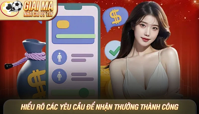 Điều kiện khuyến mãi nhà cái - Hướng dẫn chi tiết để tối ưu tiền thưởng 2 Hiểu rõ các yêu cầu là chìa khóa để nhận thưởng thành công