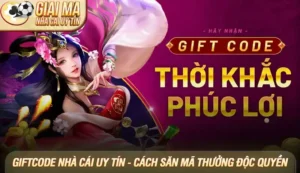 Giftcode nhà cái uy tín - Hướng dẫn săn mã thưởng độc quyền 6 Giftcode nhà cái uy tín - Hướng dẫn săn mã thưởng độc quyền