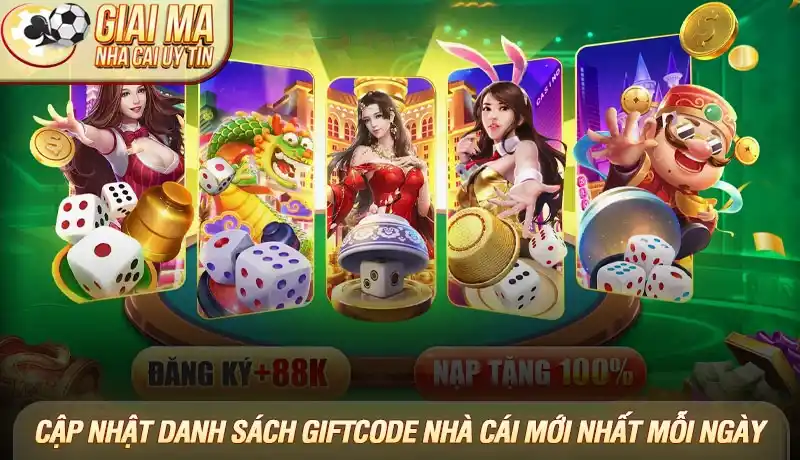 Giftcode nhà cái uy tín - Hướng dẫn săn mã thưởng độc quyền 1 Cập nhật danh sách giftcode nhà cái mới nhất mỗi ngày