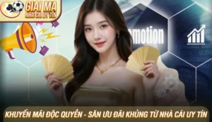 Khuyến mãi độc quyền - Săn ưu đãi khủng từ nhà cái uy tín 2025 3 Khuyến mãi độc quyền - Săn ưu đãi khủng từ nhà cái uy tín