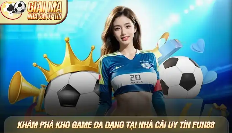 Hướng dẫn tìm link vào Fun88 mới nhất 2025 an toàn và chính xác 2 Khám phá kho game đa dạng tại nhà cái uy tín Fun88