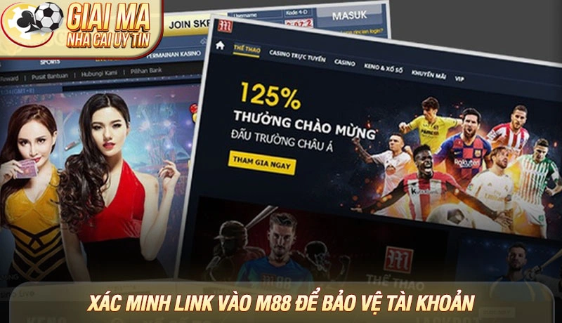 Link vào M88 chính thức 2025 – Cập nhật nhanh chóng & an toàn 2 Xác minh link vào M88 để bảo vệ tài khoản