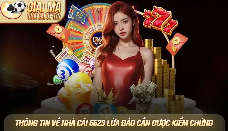 Nhà cái 6623 lừa đảo? Bóc trần sự thật và đánh giá khách quan 2025 3 Thông tin về nhà cái 6623 lừa đảo cần được kiểm chứng cẩn thận