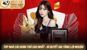 Top nhà cái hoàn trả cao nhất - Bí quyết gia tăng lợi nhuận 2 Top nhà cái hoàn trả cao nhất - Bí quyết gia tăng lợi nhuận